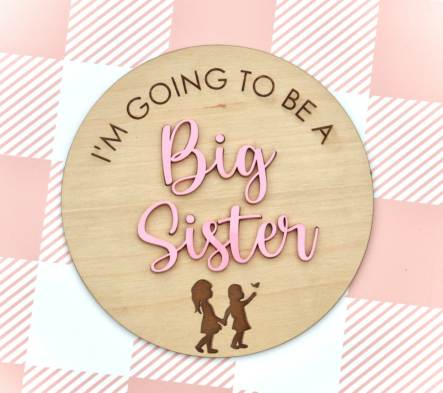 BIG SISTER Announcement Plaque