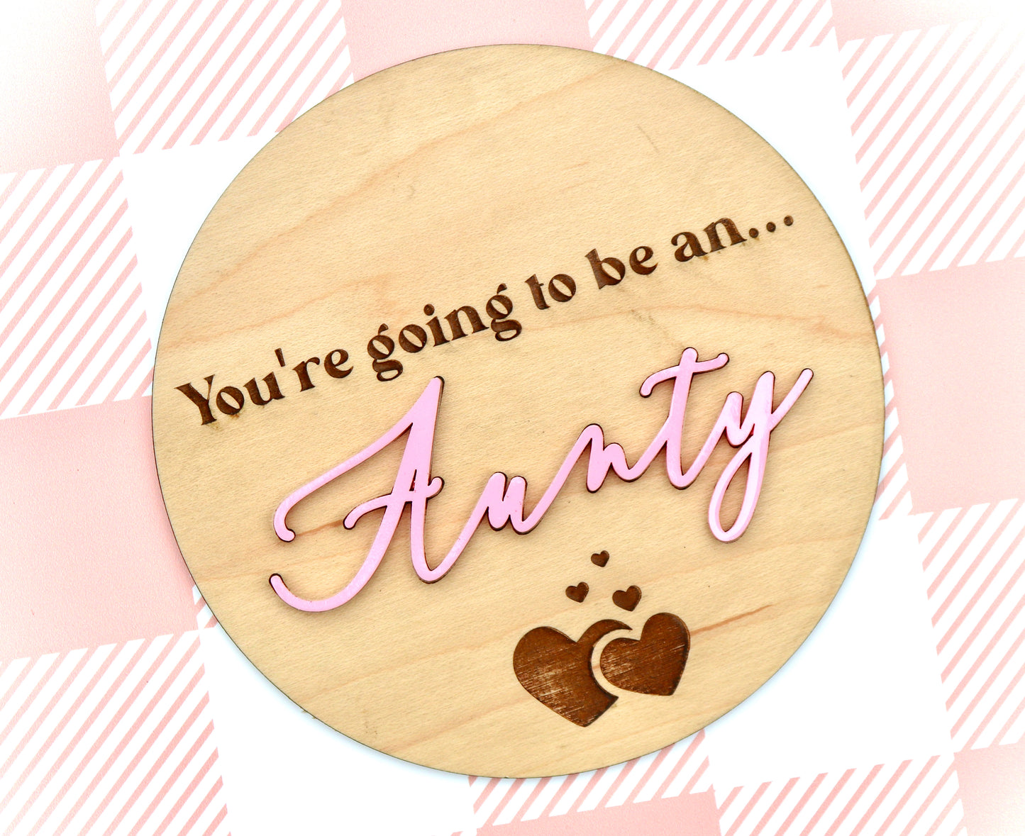 You’re going to be an AUNTY Announcement Plaque